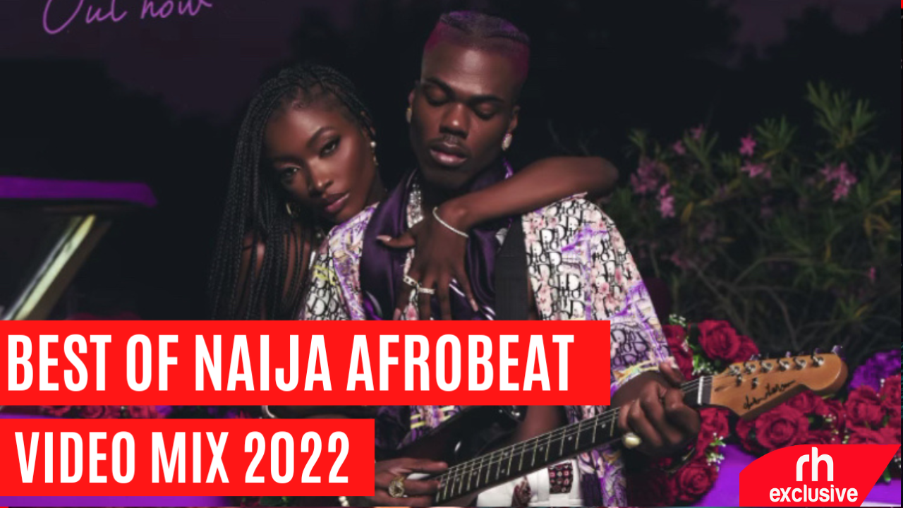 best-of-naija-afrobeat-songs-2022-video-mix-by-dj-38k-ft-ckay-rema